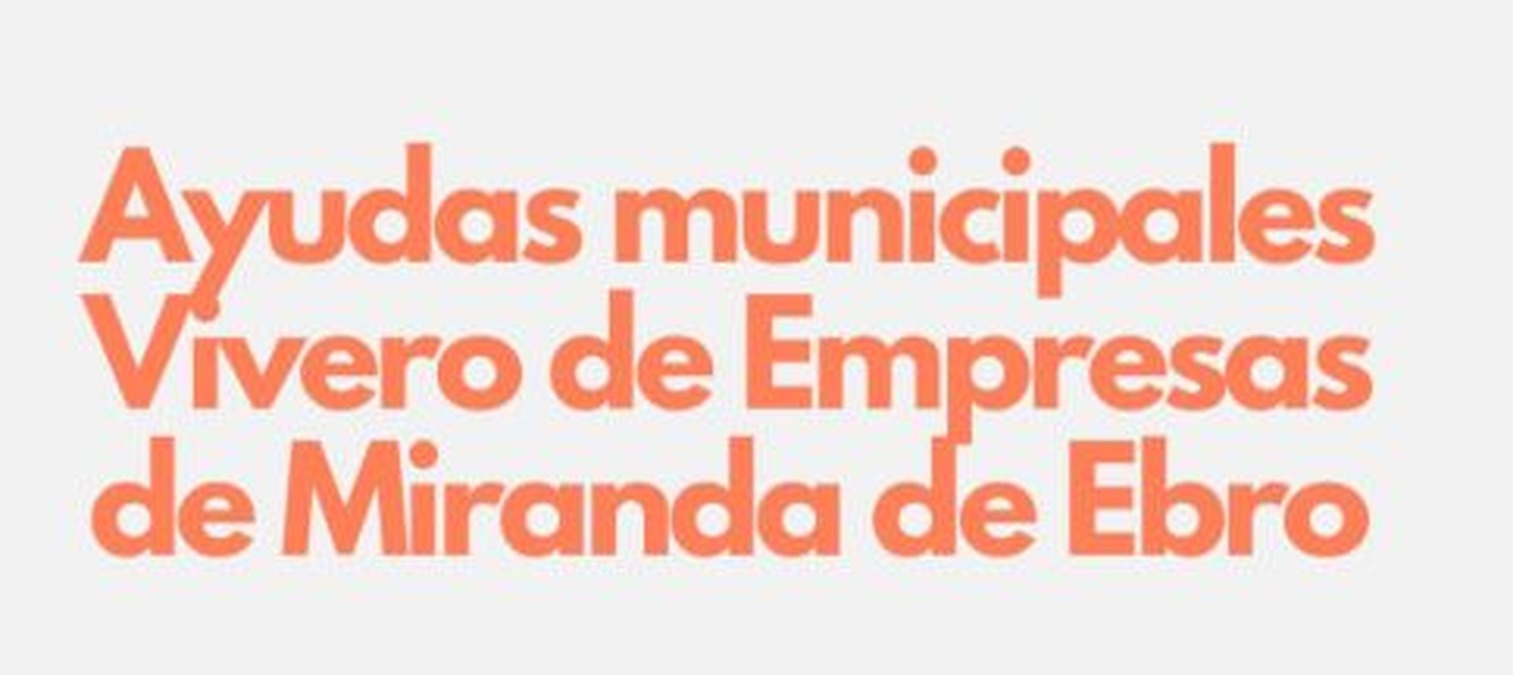 El Ayuntamiento de Miranda de Ebro destina 22.880 euros en ayudas para fomentar el empleo y las empresas locales